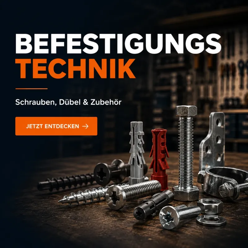 Befestigungstechnik: Schrauben, Dübel und Zubehör