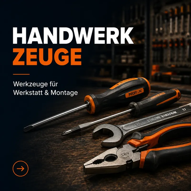 Handwerkzeuge für Werkstatt und Montage